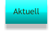 Aktuell
